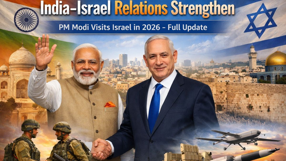 India-Israel Relations Strengthen as PM Modi Visits Israel in 2026