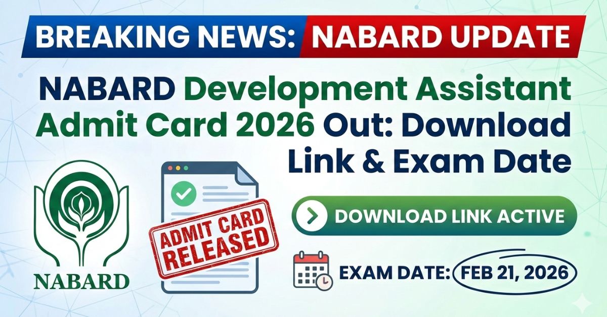 NABARD Development Assistant Admit Card 2026 Out