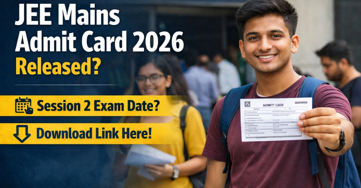 JEE Mains Admit Card 2026